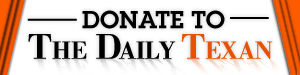 Make a gift to the Daily Texan